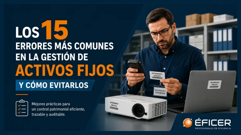 Los 15 errores más comunes en la gestión de activos fijos y cómo evitarlos para fortalecer el control patrimonial.